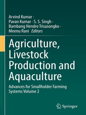 cover image of Agriculture, Livestock Production and Aquaculture: Advances for Smallholder Farming Systems Volume 2